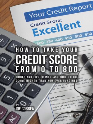 cover image of How to take your credit score from 0 to 800